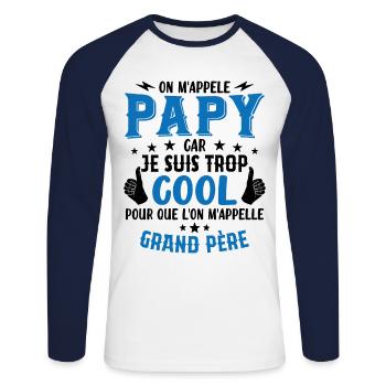 Papy car je suis trop cool / humour grand-père - T-shirt baseball manches longues Homme - blanc/marine - Devant - Nik (191cm)