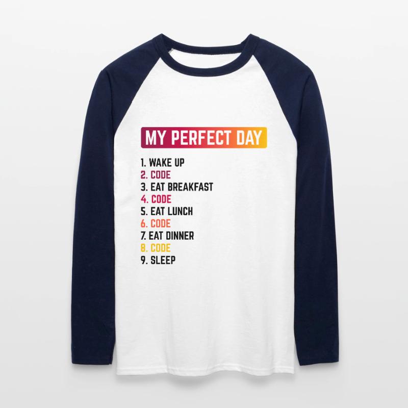 My Perfect Day Wake Up Code Software Developer Pro Unisex Baseballshirt langarm