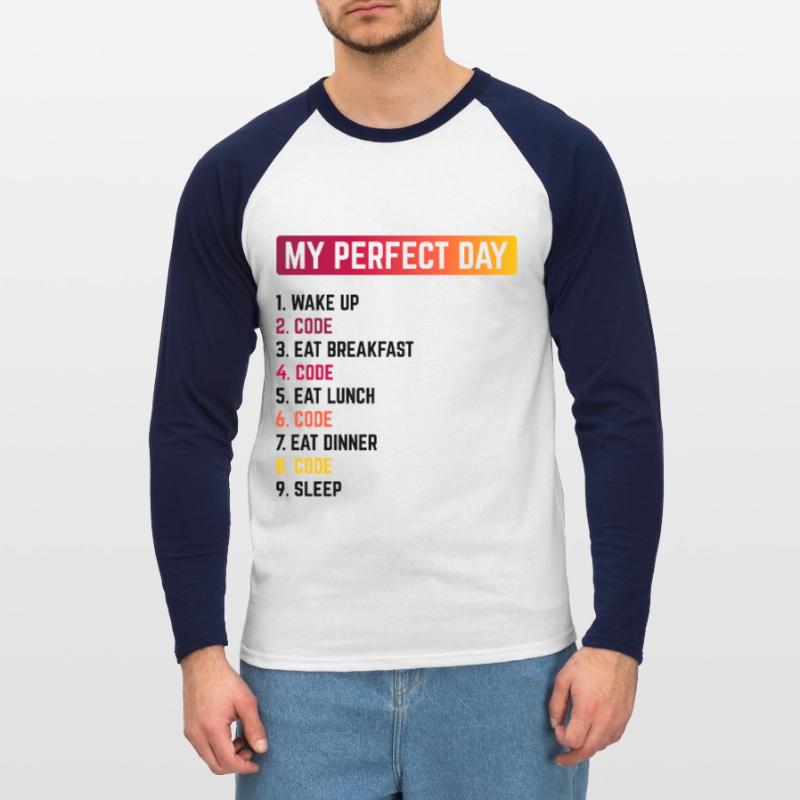 My Perfect Day Wake Up Code Software Developer Pro Unisex Baseballshirt langarm