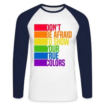 Dont Be Afraid To Show Your True Colors Bisexual T - Unisex Baseballshirt langarm - Weiß/Navy - Vorne - Nik (191cm)
