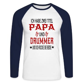Ich Habe Zwei Titel Papa Und Drummer Schlagzeuger - Unisex Baseballshirt langarm - Weiß/Navy - Vorne - Nik (191cm)