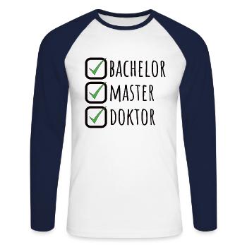 Doktortitel Promotion Doktorand Spruch - Unisex Baseballshirt langarm - Weiß/Navy - Vorne - Nik (191cm)