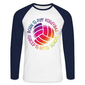 Volleyball Player Team Born To - Unisex Long Sleeve Baseball T-Shirt - white/navy - Front - Nik (191cm)