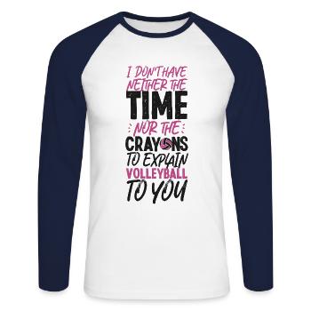 Volleyball Player Team I Don't - Unisex Long Sleeve Baseball T-Shirt - white/navy - Front - Nik (191cm)