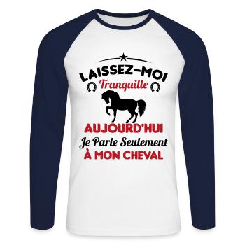 Aujourd'hui je parle seulement à mon cheval - T-shirt baseball manches longues Homme - blanc/marine - Devant - Nik (191cm)