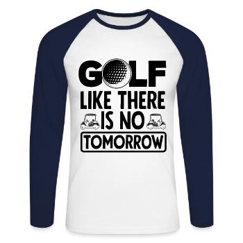 Golf Like There Is No Tomorrow Golf Player Golfing - Unisex Baseballshirt langarm - Weiß/Navy - Vorne - Nik (191cm)