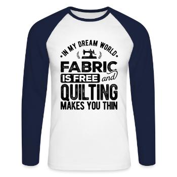 In My Dream World Fabric & Quilting Makes You Thin - Unisex Baseballshirt langarm - Weiß/Navy - Vorne - Nik (191cm)