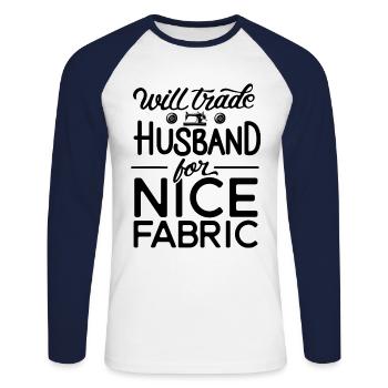 Will Trade Husband For Nice Fabric Sewing Knitting - Unisex Baseballshirt langarm - Weiß/Navy - Vorne - Nik (191cm)