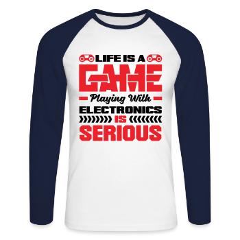 Life Is A Game Playing With Electronics Is Serious - Unisex Baseballshirt langarm - Weiß/Navy - Vorne - Nik (191cm)