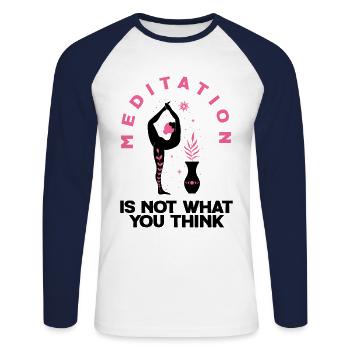 Meditation Is Not What You Think Meditating Relaxa - Unisex Baseballshirt langarm - Weiß/Navy - Vorne - Nik (191cm)
