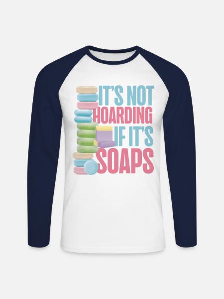Soap Making Crafting It's Not - Unisex Long Sleeve Baseball T-Shirt - white/navy