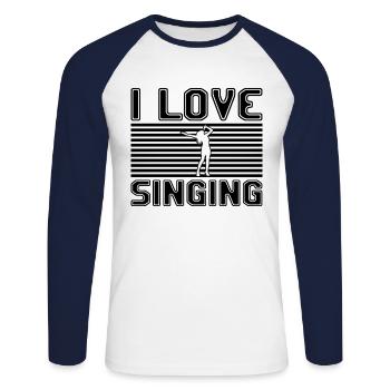 I love singing - Unisex Baseballshirt langarm - Weiß/Navy - Vorne - Nik (191cm)