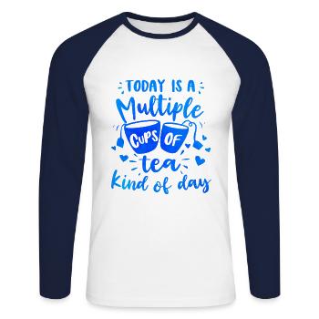 Today Is A Multiple Cups Of Tea Kind Of Day Tea Dr - Unisex Baseballshirt langarm - Weiß/Navy - Vorne - Nik (191cm)
