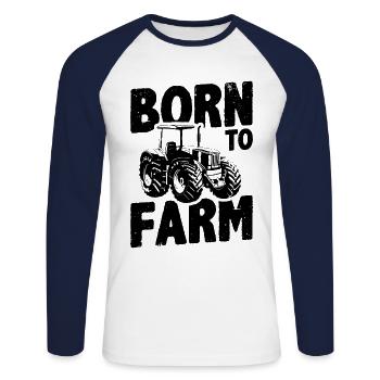 Born To Farm Agriculture Agriculteur Farmer Farm T - Unisex Baseballshirt langarm - Weiß/Navy - Vorne - Nik (191cm)