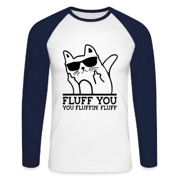 Fluff You You Fluffin Fluff Cat Owner Cat Trainer - Unisex Baseballshirt langarm - Weiß/Navy - Vorne - Nik (191cm)