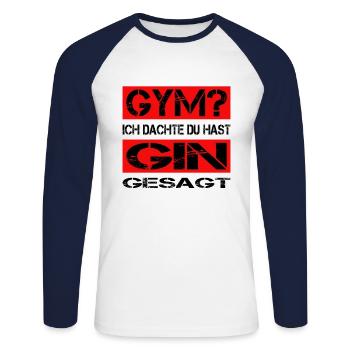 GYM? - Ich dachte du hast GIN gesagt - Fitness - Unisex Baseballshirt langarm - Weiß/Navy - Vorne - Nik (191cm)