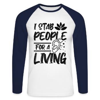 I stab people for a living acupuncturist - Unisex Long Sleeve Baseball T-Shirt - white/navy - Front - Nik (191cm)