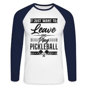 Pickleball I Just Want To Leave - Unisex Baseballshirt langarm - Weiß/Navy - Vorne - Nik (191cm)