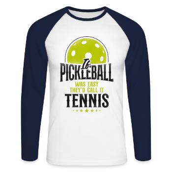 Pickleball Si pickleball était facile - T-shirt baseball manches longues Homme - blanc/marine - Devant - Nik (191cm)
