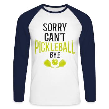Pickleball Sorry. Cant. Pickleball - Unisex Long Sleeve Baseball T-Shirt - white/navy - Front - Nik (191cm)