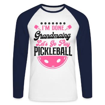Pickleball Grandma I'm Done - Unisex Long Sleeve Baseball T-Shirt - white/navy - Front - Nik (191cm)