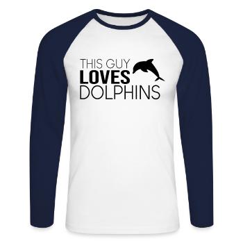 This guy loves dolphins - Unisex Long Sleeve Baseball T-Shirt - white/navy - Front - Nik (191cm)