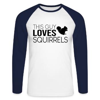 This guy loves squirrels - Unisex Long Sleeve Baseball T-Shirt - white/navy - Front - Nik (191cm)