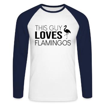 This guy loves flamingos - Unisex Long Sleeve Baseball T-Shirt - white/navy - Front - Nik (191cm)
