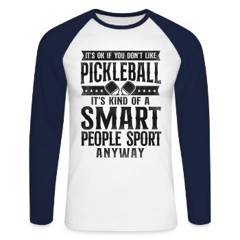 Pickleball It's Ok If You Don't - Unisex Baseballshirt langarm - Weiß/Navy - Vorne - Nik (191cm)