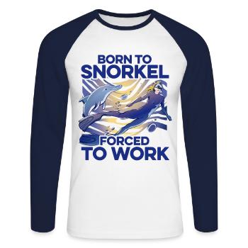 Born To Snorkel Forced To Work Scuba Diver Diving - Unisex Baseballshirt langarm - Weiß/Navy - Vorne - Nik (191cm)