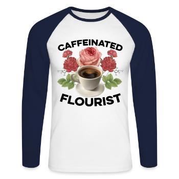Caffeinated Florist Gardener Botanical Plant Lover - Unisex Baseballshirt langarm - Weiß/Navy - Vorne - Nik (191cm)