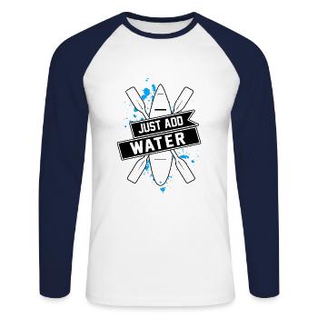 Just Add Water Rowing Kayaking Kayak Rower Paddlin - Unisex Baseballshirt langarm - Weiß/Navy - Vorne - Nik (191cm)