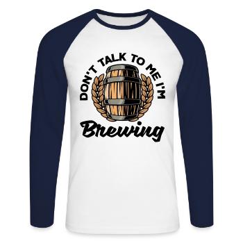 Don't Talk To Me I'm Brewing Homebrewing Brewery C - Unisex Baseballshirt langarm - Weiß/Navy - Vorne - Nik (191cm)
