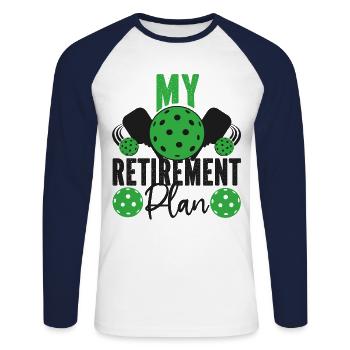 Pickleball Retired My Retirement - Unisex Long Sleeve Baseball T-Shirt - white/navy - Front - Nik (191cm)