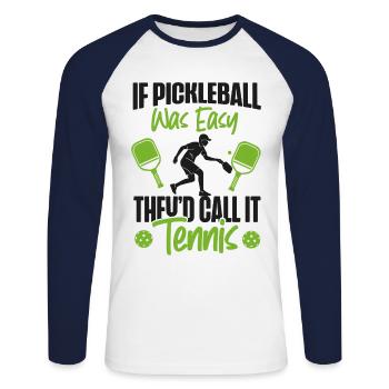 Pickleball Si le pickleball était facile - T-shirt baseball manches longues Homme - blanc/marine - Devant - Nik (191cm)