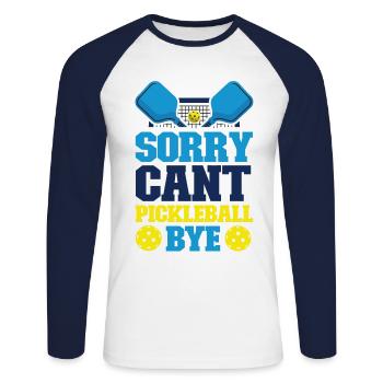 Pickleball Sorry. Cant. Pickleball - Unisex Long Sleeve Baseball T-Shirt - white/navy - Front - Nik (191cm)