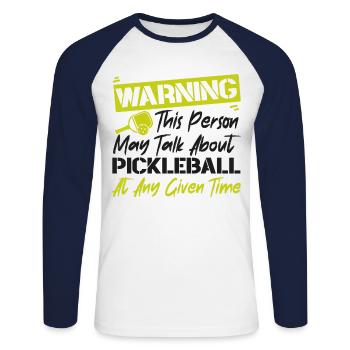 Pickleball Warning This Person May - Unisex Long Sleeve Baseball T-Shirt - white/navy - Front - Nik (191cm)