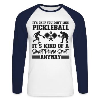 Pickleball It's Ok If You Don't - Unisex Baseballshirt langarm - Weiß/Navy - Vorne - Nik (191cm)