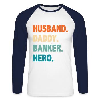Husband Daddy Banker Hero Finance Bookkeeper Cashi - Unisex Baseballshirt langarm - Weiß/Navy - Vorne - Nik (191cm)