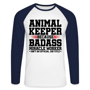 Animal Keeper Because Badass Miracle Worker Animal - Unisex Baseballshirt langarm - Weiß/Navy - Vorne - Nik (191cm)