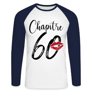 Chapitre 60 Ans Anniversaire Humour Cadeau - T-shirt baseball manches longues Homme - blanc/marine - Devant - Nik (191cm)