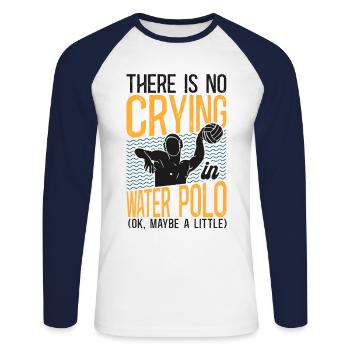 Water Polo There Is No Crying In - Unisex Long Sleeve Baseball T-Shirt - white/navy - Front - Nik (191cm)