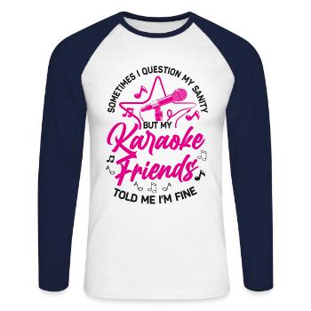 Karaoke Singer Sometimes I - Unisex Long Sleeve Baseball T-Shirt - white/navy - Front - Nik (191cm)