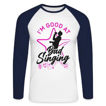 Karaoke Singer I'm Good At Bad - Unisex Long Sleeve Baseball T-Shirt - white/navy - Front - Nik (191cm)
