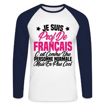 Je suis prof de français Cadeau Prof - T-shirt baseball manches longues Homme - blanc/marine - Devant - Nik (191cm)
