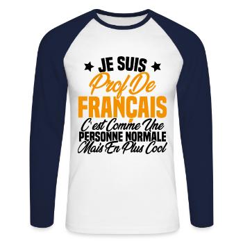 Je suis prof de français Cadeau Prof - T-shirt baseball manches longues Homme - blanc/marine - Devant - Nik (191cm)
