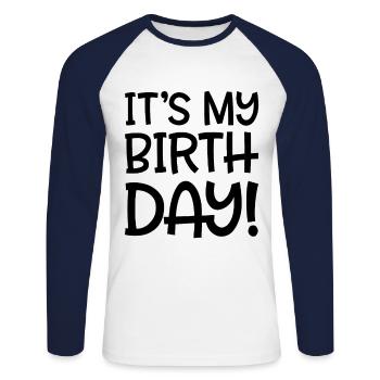 It's my birthday - Unisex Long Sleeve Baseball T-Shirt - white/navy - Front - Nik (191cm)