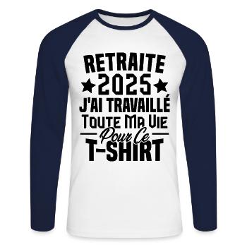 Retraité 2025 j'ai travaillé toute ma vie - T-shirt baseball manches longues Homme - blanc/marine - Devant - Nik (191cm)