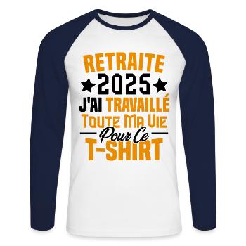 Retraité 2025 j'ai travaillé toute ma vie - T-shirt baseball manches longues Homme - blanc/marine - Devant - Nik (191cm)