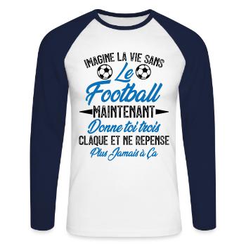 imagine la vie sans le football - humour - T-shirt baseball manches longues Homme - blanc/marine - Devant - Nik (191cm)